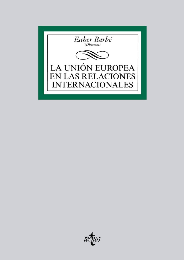 La Unión Europea en las Relaciones Internacionales, de Barbé Izuel, Esther | portada del libro
