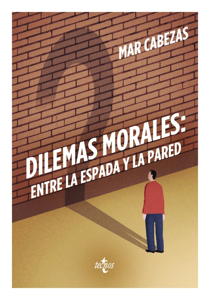 Dilemas morales: entre la espada y la pared, de Cabezas, Mar | portada del libro