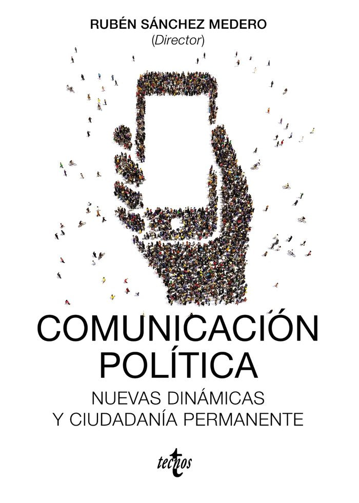 Comunicación política, de Sánchez Medero, Rubén | portada del libro