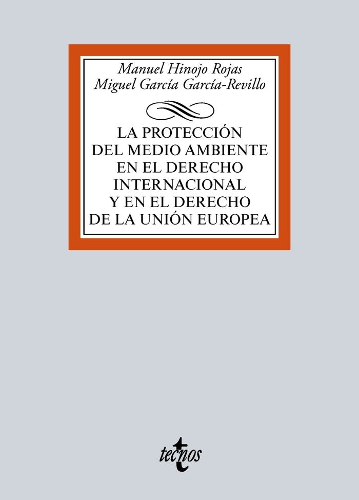 La protección del medio ambiente en el Derecho Internacional y en el Derecho de la Unión Europea, de Hinojo Rojas, Manuel | p