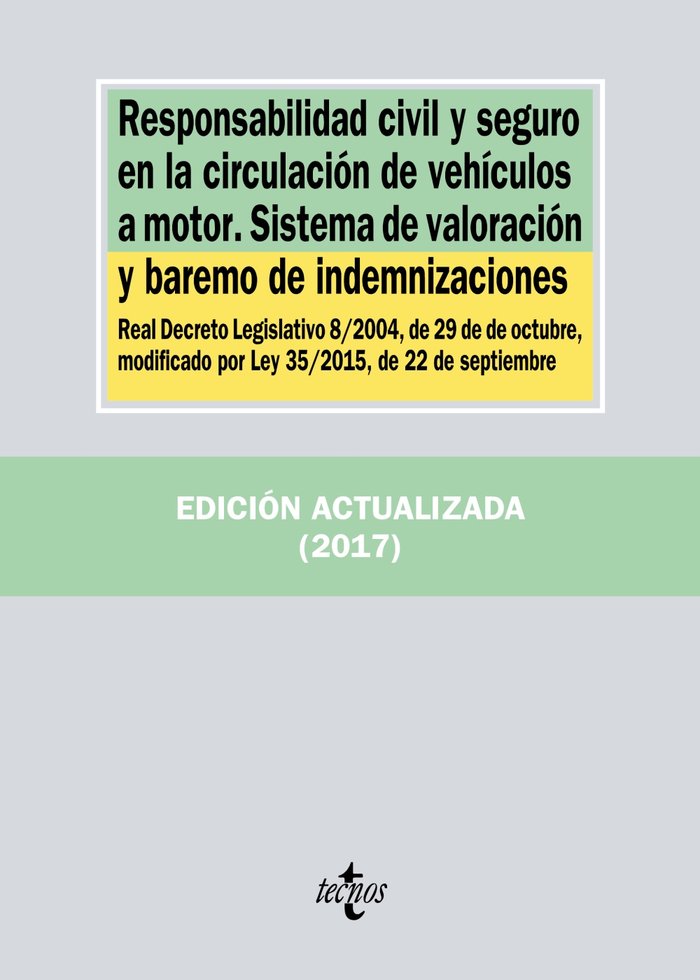 Responsabilidad civil y seguro en la circulación de vehículos a motor. Sistema de valoración y barem, de Editorial Tecnos | p