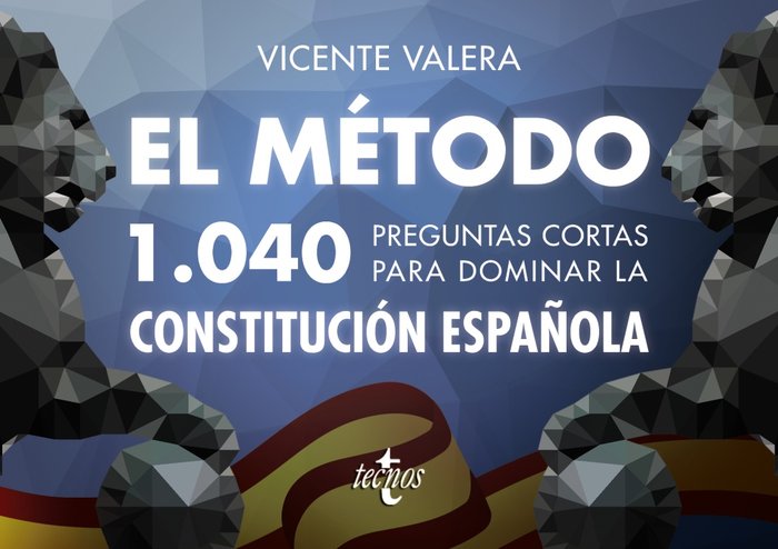El método.1040 preguntas cortas para dominar la Constitución Española, de Valera, Vicente | portada del libro