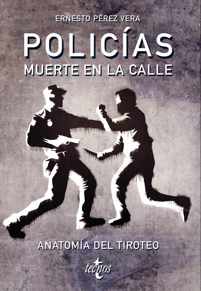Policias: muerte en la calle, de Pérez Vera, Ernesto | portada del libro