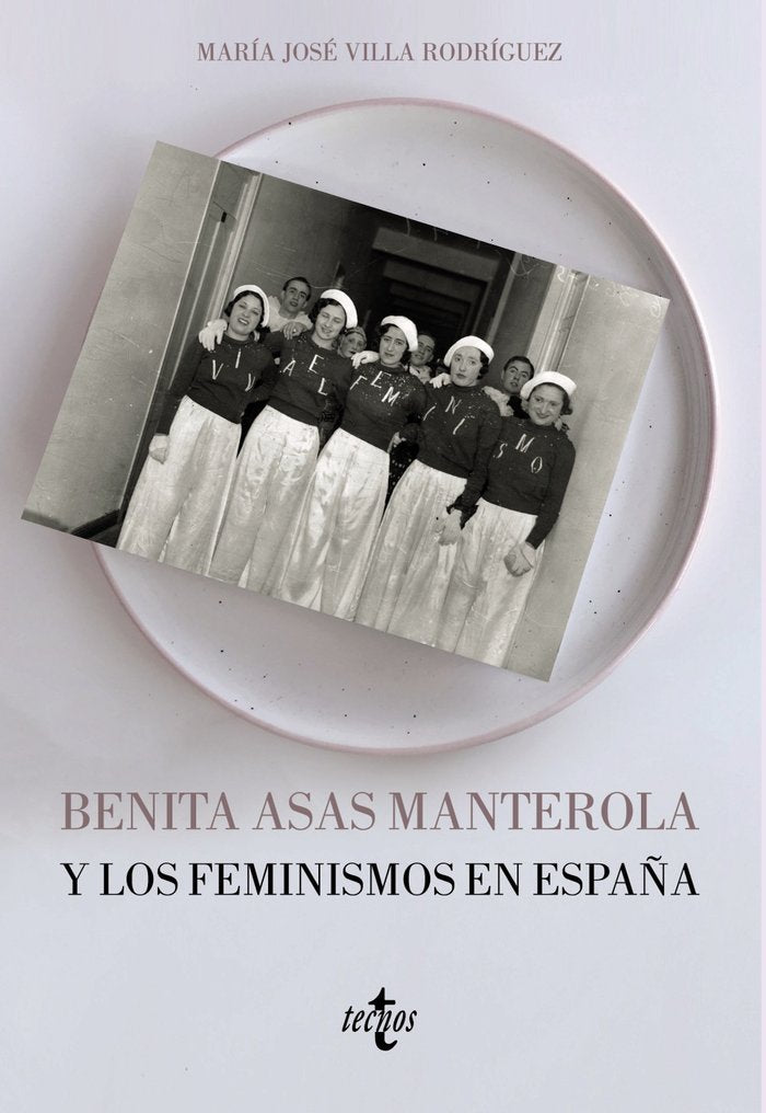 Benita Asas Manterola y los feminismos en España, de Villa Rodríguez, María José | portada del libro