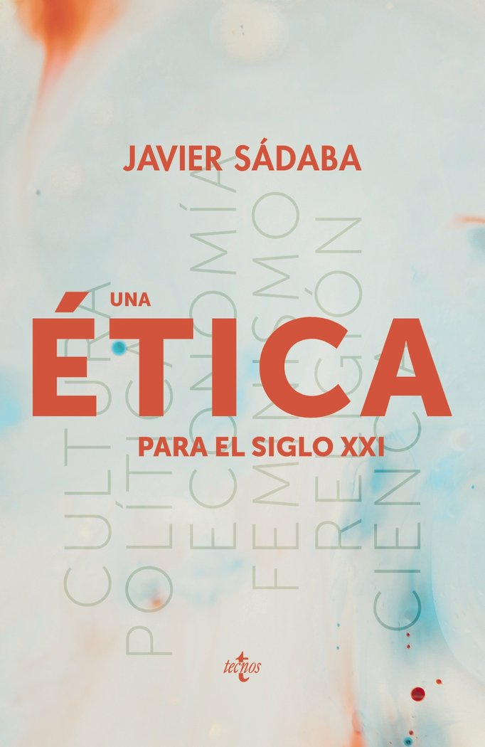 Una ética para el siglo XXI, de Sádaba, Javier | portada del libro