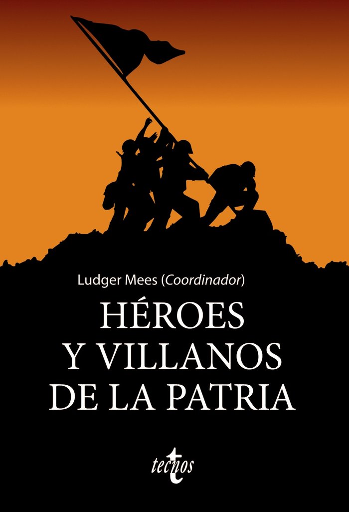 Héroes y villanos de la Patria, de Mees, Ludger | portada del libro