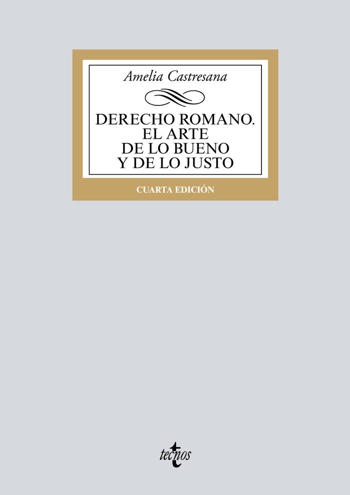 Derecho romano. El arte de lo bueno y de lo justo, de Castresana, Amelia | portada del libro