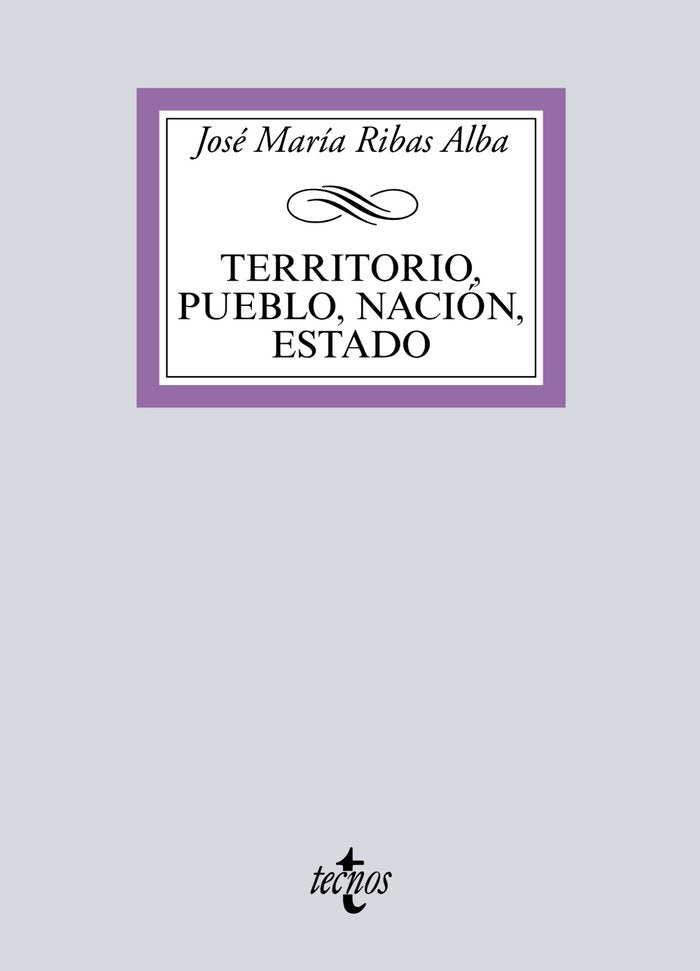 Territorio, pueblo, nación, estado, de Ribas Alba, José María | portada del libro