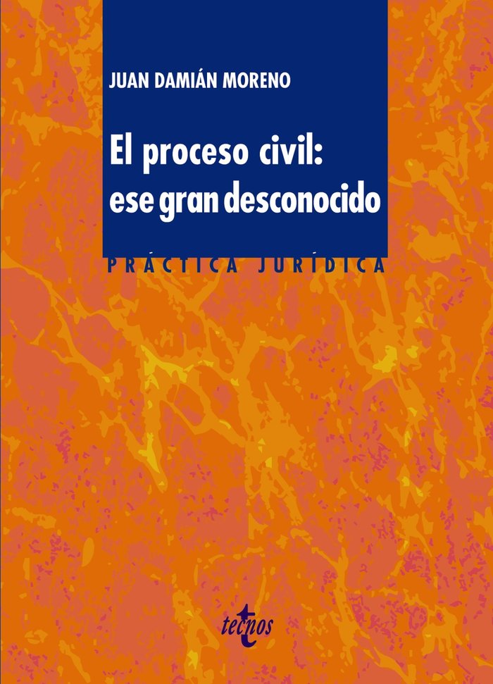 El proceso civil: ese gran desconocido, de Damián Moreno, Juan | portada del libro