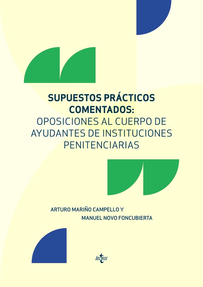 Supuestos prácticos comentados: Oposiciones al cuerpo de ayudantes de instituciones penitenciarias, de Mariño Campello, Artur