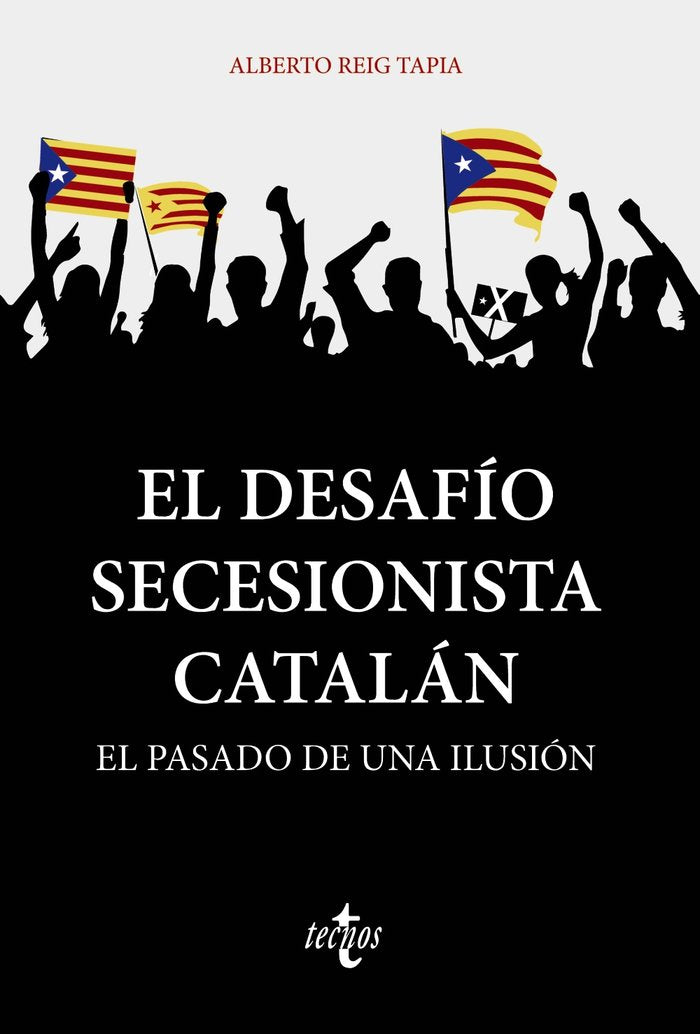 El desafío secesionista catalán, de Reig Tapia, Alberto | portada del libro