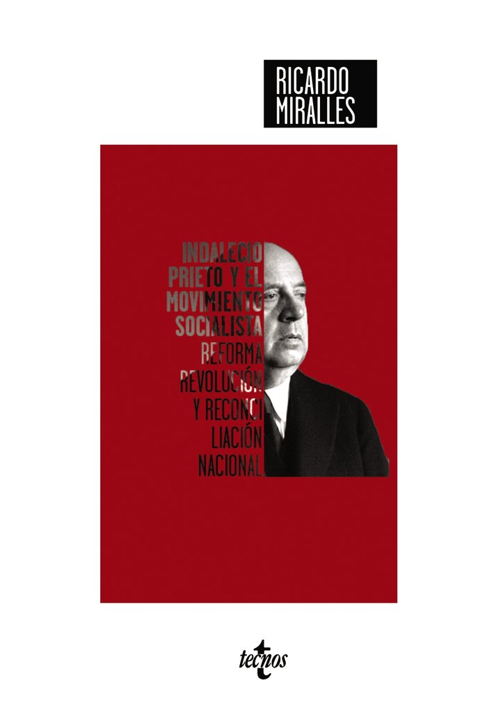 INDALECIO PRIETO Y EL MOVIMIENTO SOCIALISTA, de MIRALLES, RICARDO | portada del libro