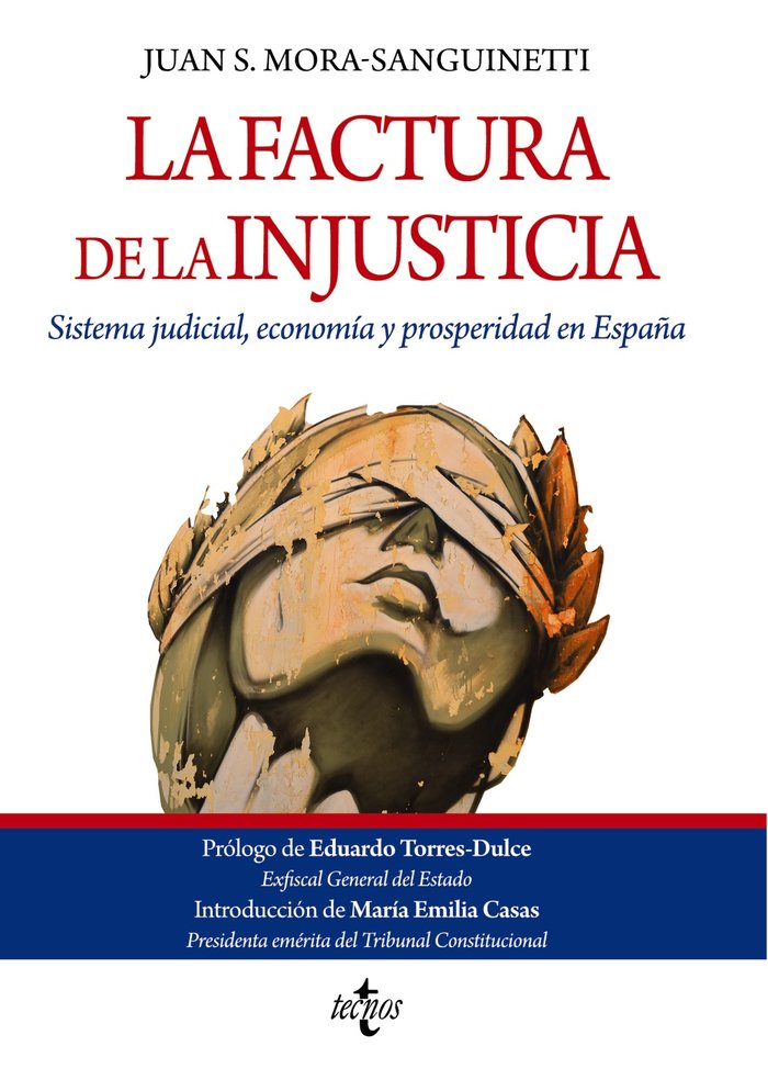 LA FACTURA DE LA INJUSTICIA, de MORA-SANGUINETTI, JUAN SEBASTIAN | portada del libro
