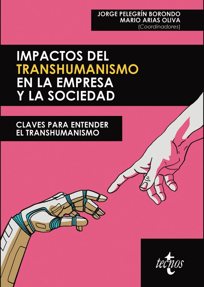 Impactos del transhumanismo en la empresa y la sociedad, de PELEGRIN BORONDO, JORGE | portada del libro
