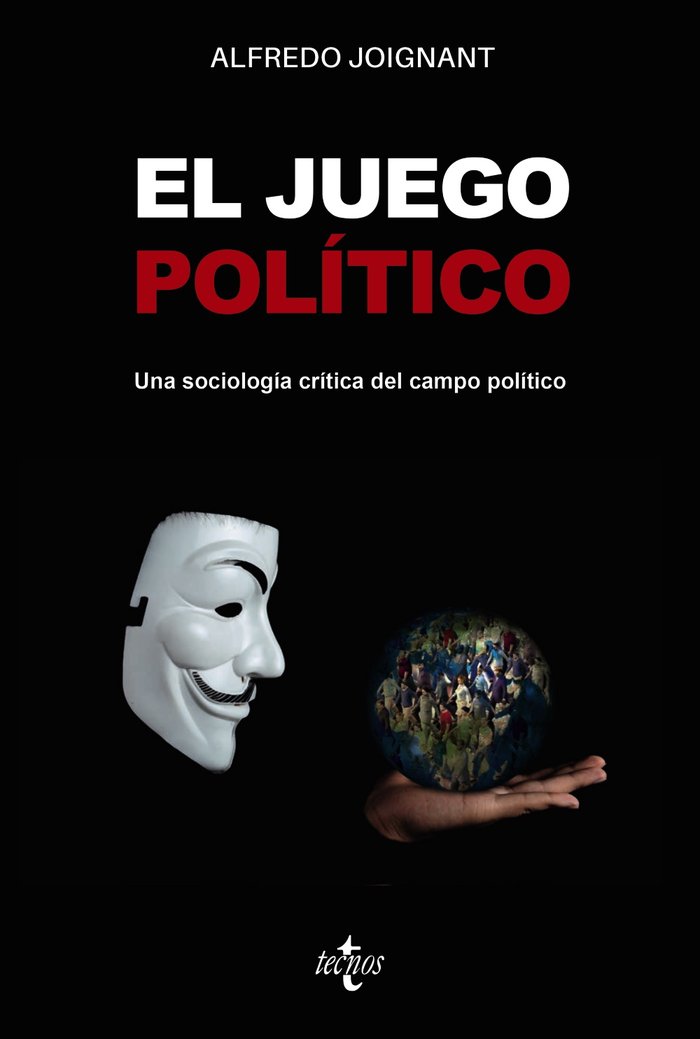 EL JUEGO POLITICO, de JOIGNANT, ALFREDO | portada del libro