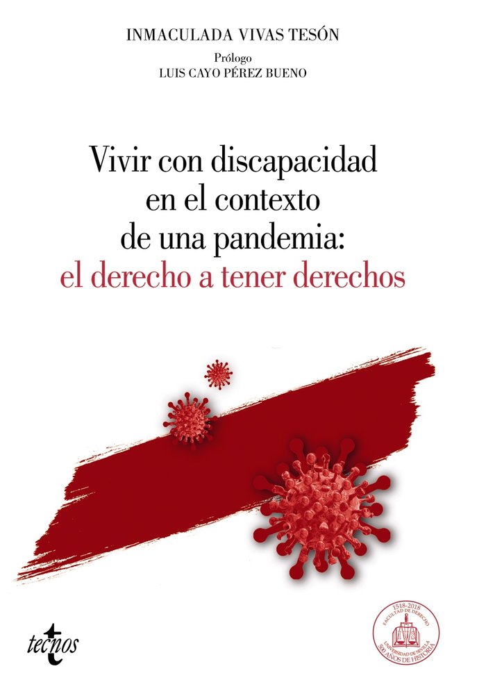 Vivir con discapacidad en el contexto de una pandemia: El derecho a tener derechos, de VIVAS TESON, INMACULADA | portada del 