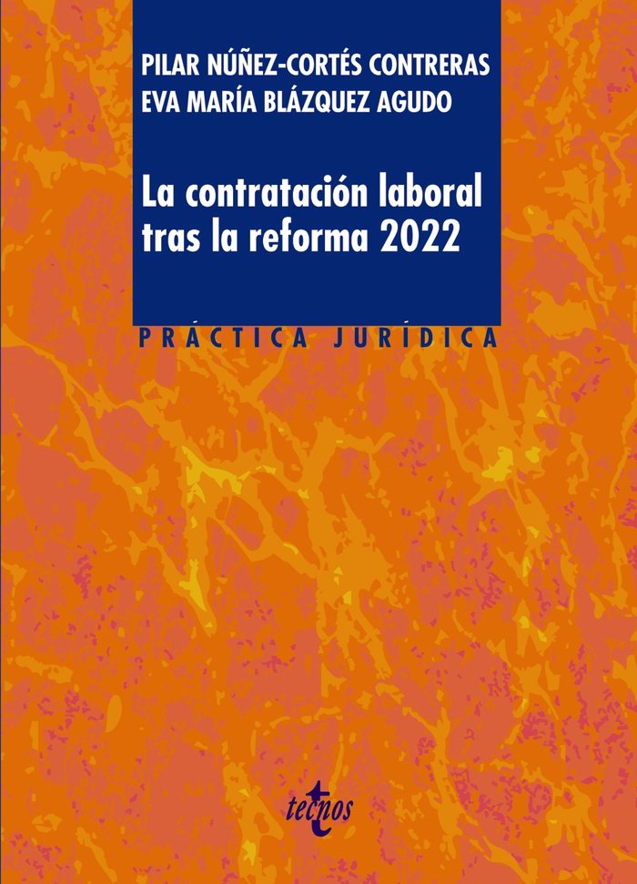 LA CONTRATACION LABORAL TRAS LA REFORMA 2022, de NUÑEZ-CORTES CONTRERAS, PILAR | portada del libro