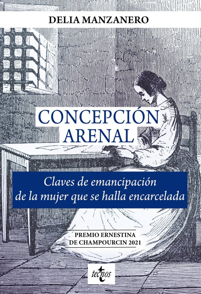 CONCEPCION ARENAL. CLAVES DE EMANCIPACION DE LA MUJER QUE SE, de MANZANERO FERNANDEZ, DELIA MARIA | portada del libro