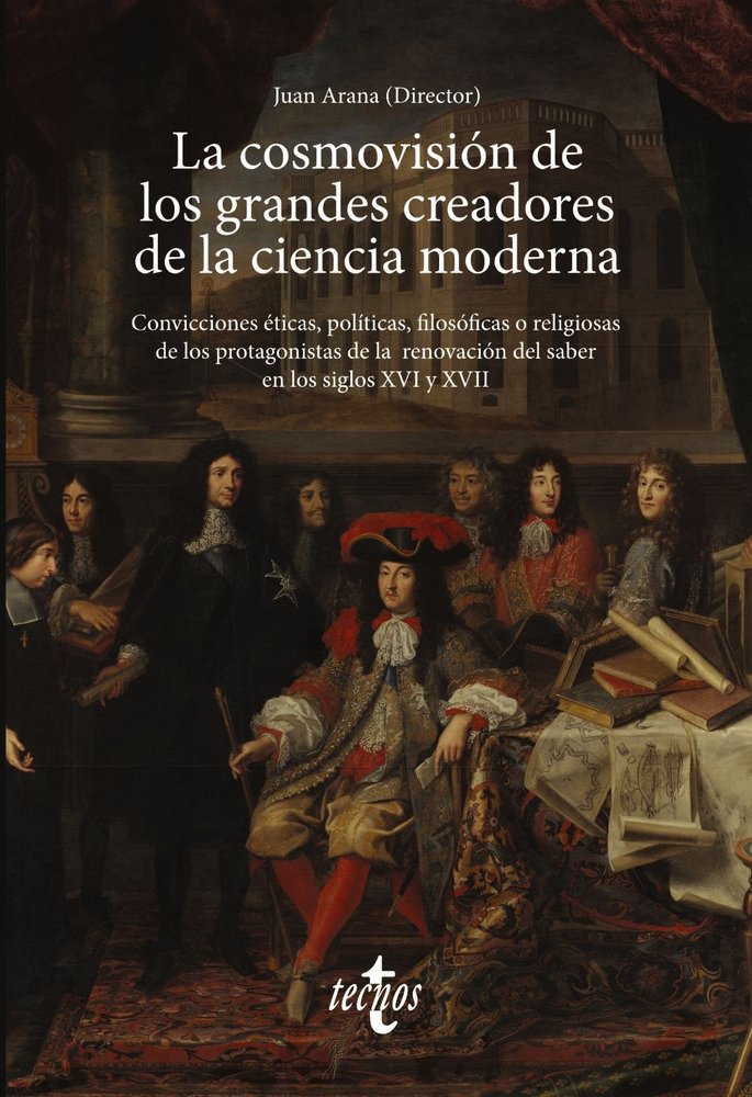 LA COSMOVISION DE LOS GRANDES CREADORES DE LA CIENCIA MODER, de ARANA CAÑEDO ARGUELLLES,JUAN | portada del libro