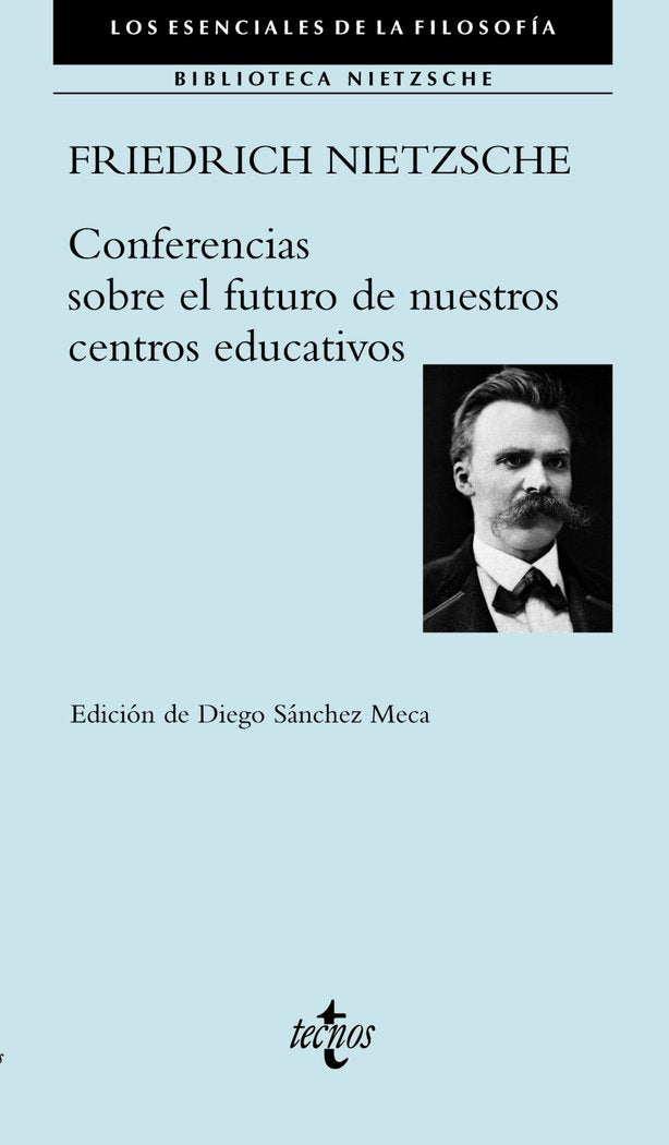 Conferencias sobre el futuro de nuestros centros educativos, de NIETZSCHE, FRIEDRICH | portada del libro