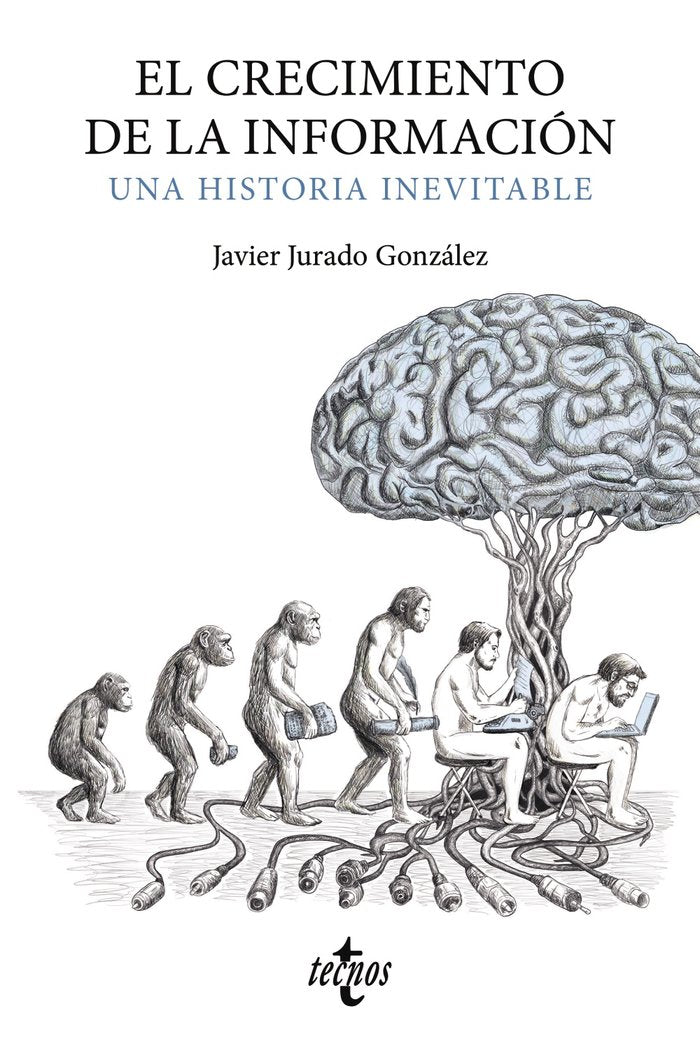 EL CRECIMIENTO DE LA INFORMACION, de JURADO GONZALEZ, JAVIER | portada del libro