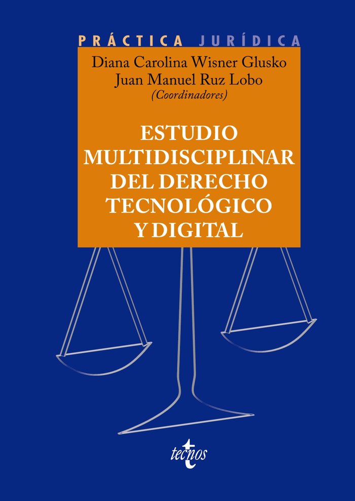 ESTUDIO MULTIDISCIPLINAR DEL DERECHO TECNOLOGICO Y DIGITAL, de WISNER GLUSKO, DIANA CAROLINA | portada del libro