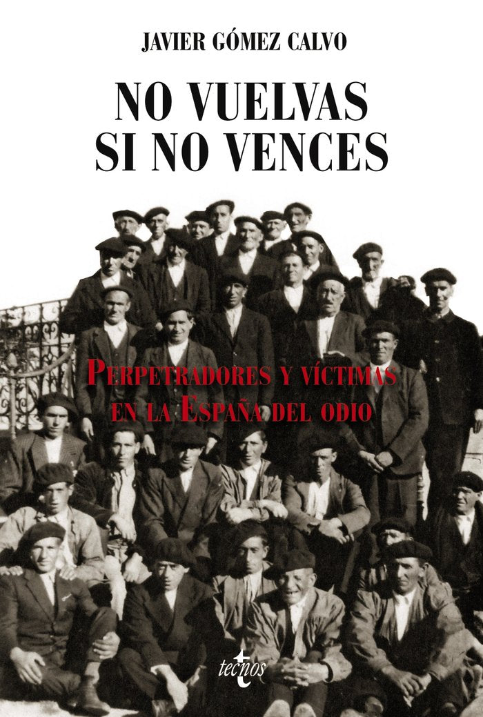 NO VUELVAS SI NO VENCES, de GOMEZ CALVO, JAVIER | portada del libro