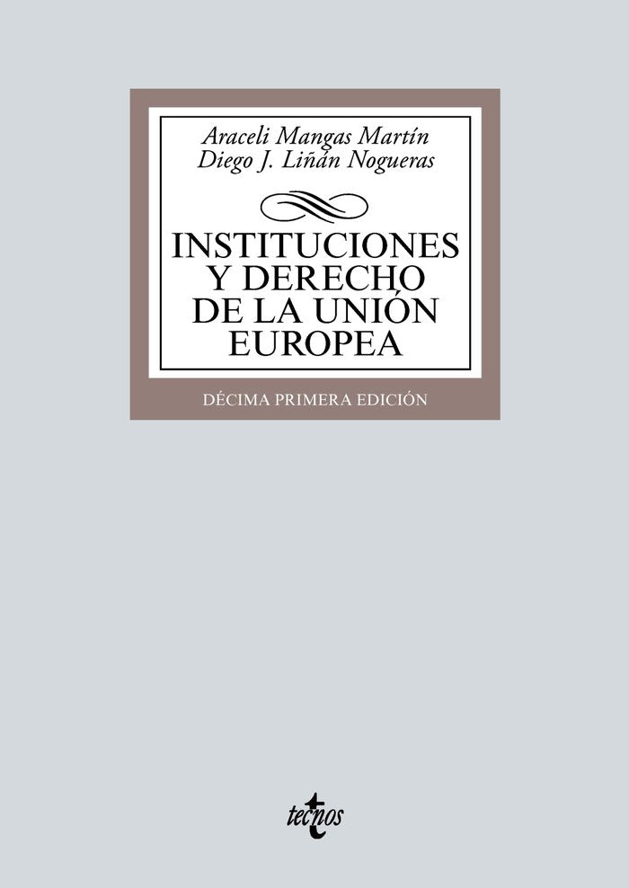INSTITUCIONES Y DERECHO DE LA UNION EUROPEA, de MANGAS MARTIN, ARACELI | portada del libro