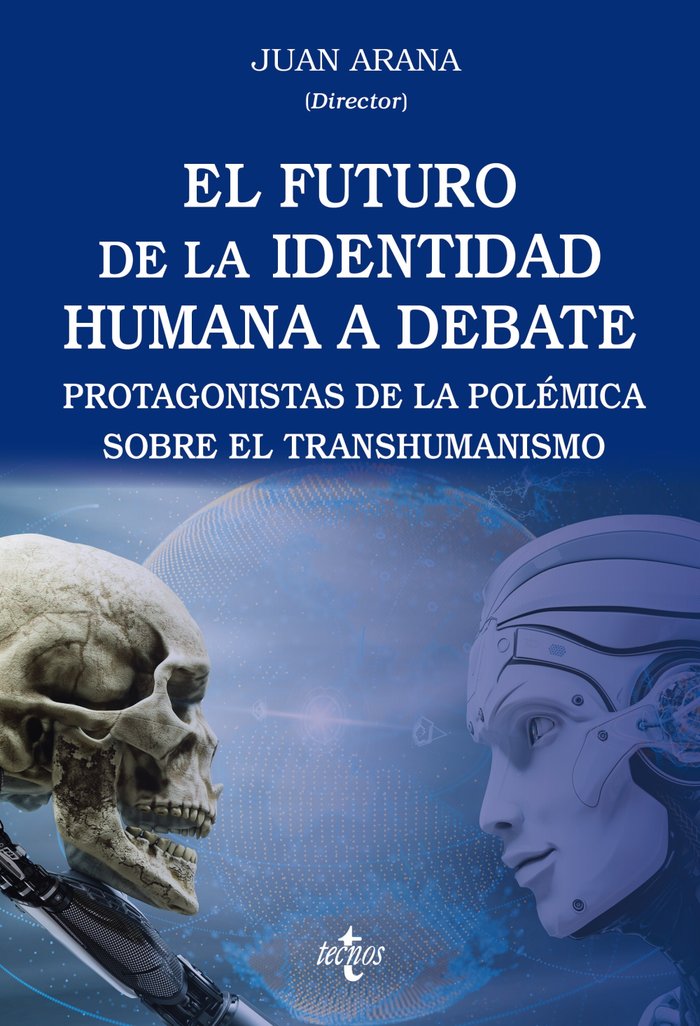EL FUTURO DE LA IDENTIDAD HUMANA A DEBATE, de ARANA CAÑEDO-ARGÜELLLES, JUAN | portada del libro