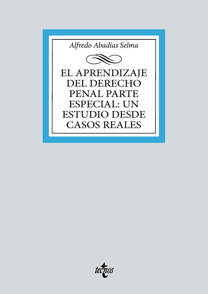 El aprendizaje del Derecho penal parte especial: un estudio desde casos reales, de ABADIAS SELMA, ALFREDO | portada del libro