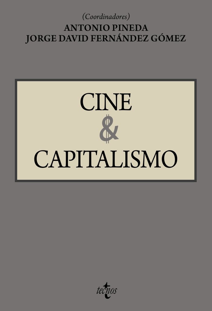Cine y Capitalismo, de PINEDA CACHERO, ANTONIO | portada del libro