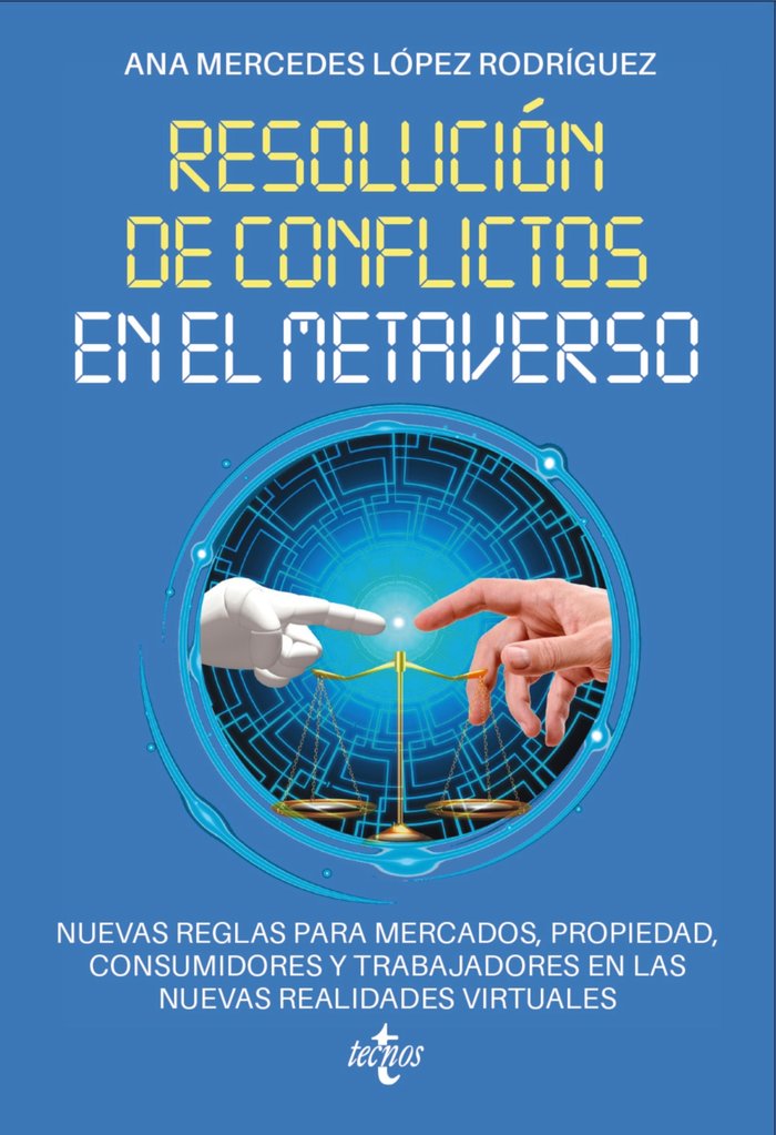 RESOLUCION DE CONFLICTOS EN EL METAVERSO, de LOPEZ RODRIGUEZ, ANA MERCEDES | portada del libro