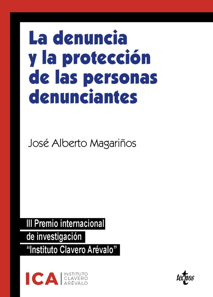 LA DENUNCIA Y LA PROTECCION DE LAS PERSONAS DENUNCIANTES, de MAGARIÑOS YAÑEZ, JOSE ALBERTO | portada del libro