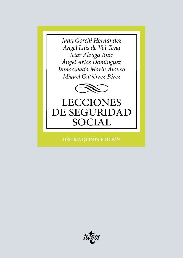 LECCIONES DE SEGURIDAD SOCIAL, de GORELLI HERNANDEZ, JUAN | portada del libro