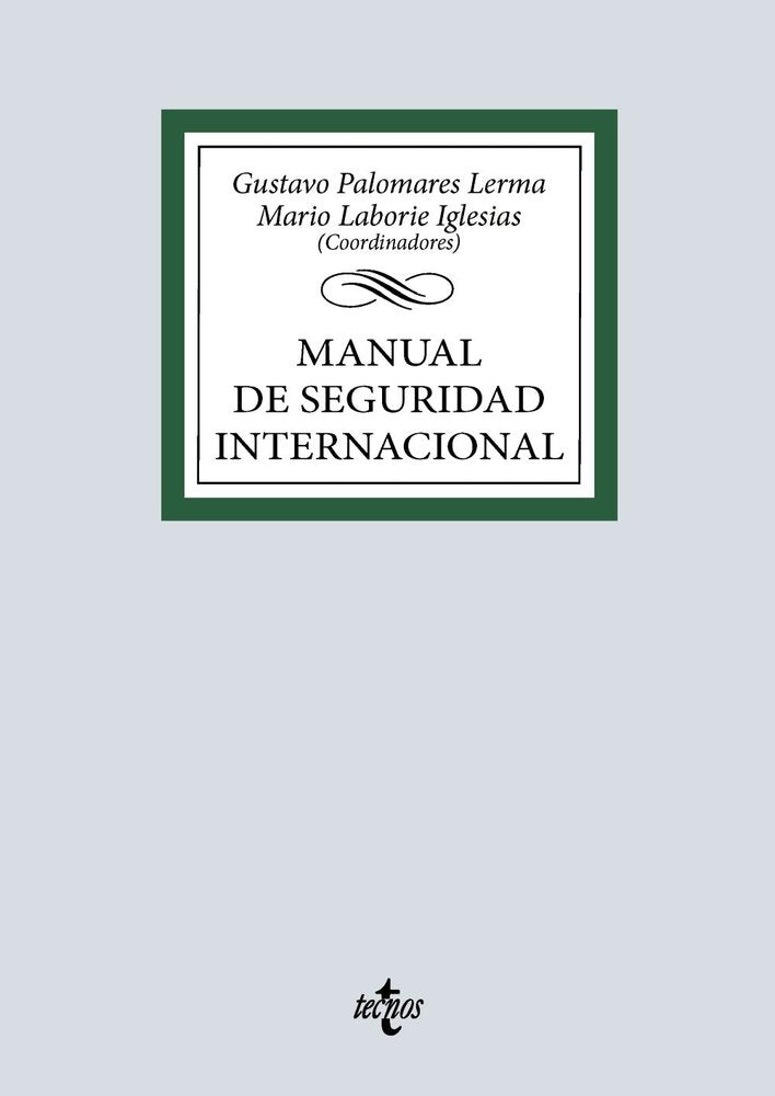 MANUAL DE SEGURIDAD INTERNACIONAL, de PALOMARES LERMA, GUSTAVO | portada del libro