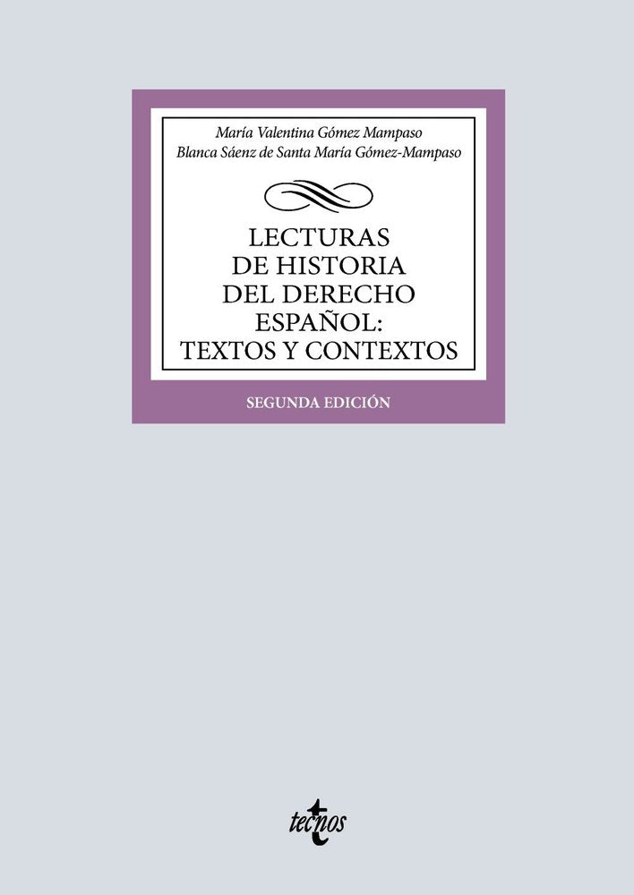 LECTURAS DE HISTORIA DEL DERECHO ESPAÑOL: TEXTOS Y CONTEXTOS, de GOMEZ MAMPASO, MARIA VALENTINA | portada del libro