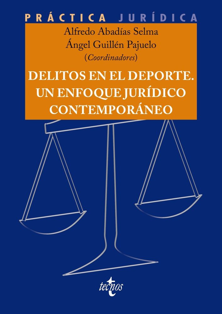 DELITOS EN EL DEPORTE. UN ENFOQUE JURIDICO CONTEMPORANEO, de ABADIAS SELMA, ALFREDO | portada del libro