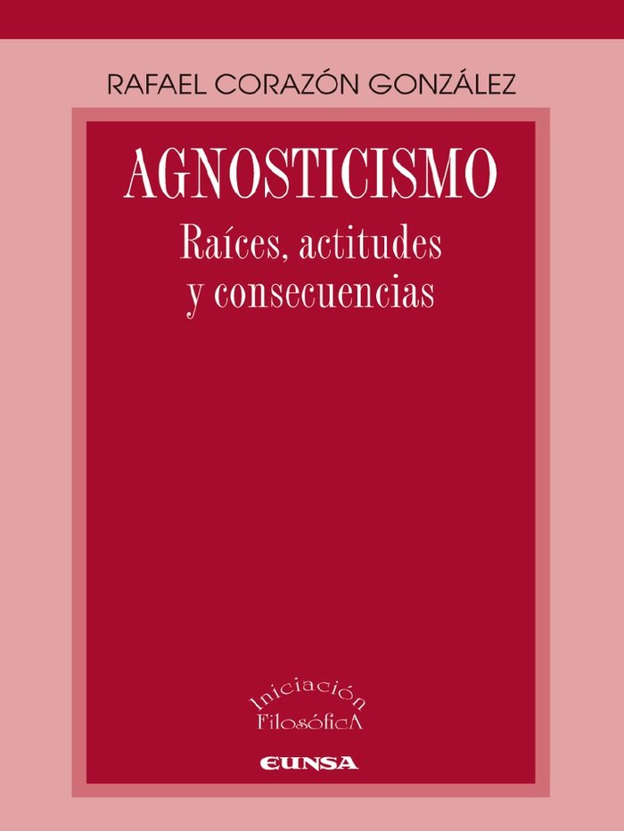 Agnosticismo, de Corazón, Rafael | portada del libro