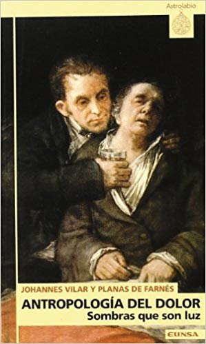 Antropología del dolor, de Vilar y Planas de Farnés, Johannes | portada del libro