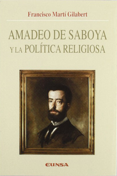 Amadeo de Saboya y la política religiosa, de Martí Gilabert, Francisco | portada del libro