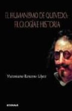 El humanismo de Quevedo, filología e historia, de Victoriano Roncero López | portada del libro