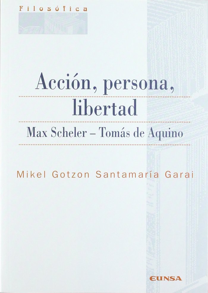 Acción, persona, libertad., de Santamaría Garai | portada del libro