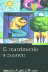 El matrimonio a examen, de Aparicio Rivero | portada del libro