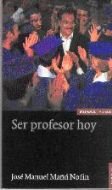 Ser profesor hoy, de Mañú Noáin, José Manuel | portada del libro
