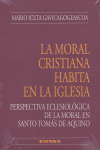 La moral cristiana habita en la Iglesia, de Iceta Gavicagogeascoa | portada del libro