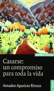 Casarse, un compromiso para toda la vida, de Aparicio Rivero, Amadeo | portada del libro