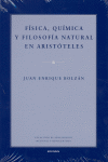 Física, Química y Filosofía Natural en Aristóteles, de Bolzán, Juan Enrique | portada del libro