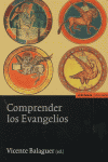 Comprender los Evangelios, de BALAGYER.VICENTE | portada del libro