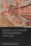España y los tratados internacionales, 1516-1700, de Usunáriz Garayoa | portada del libro