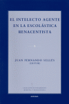 El intelecto agente en la escolástica renacentista, de Sellés Dauder | portada del libro